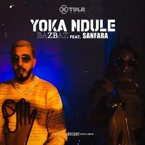 Album YOKA NDULÉ (feat. SANFARA) (Explicit) oleh Bazbaz