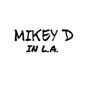 Mikey D的专辑In L.A. (Explicit)