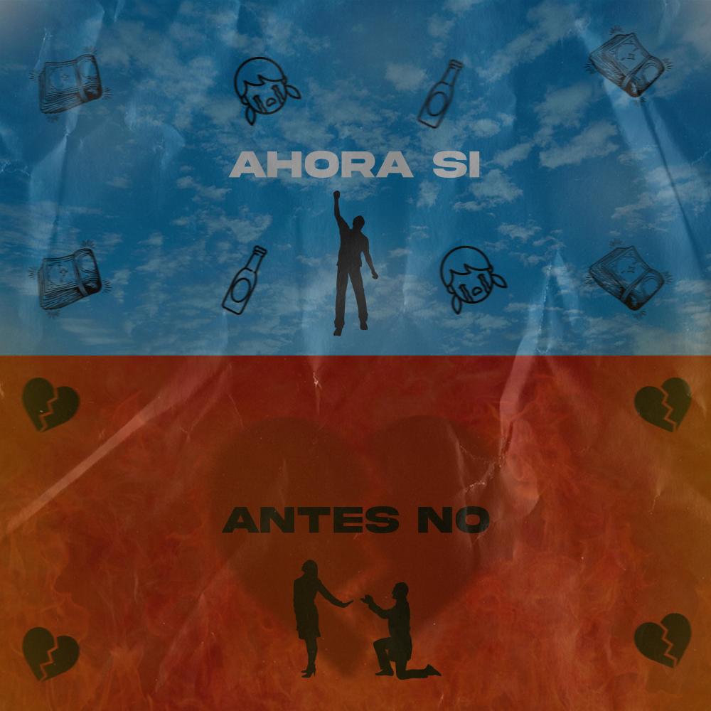 Antes no, Ahora si