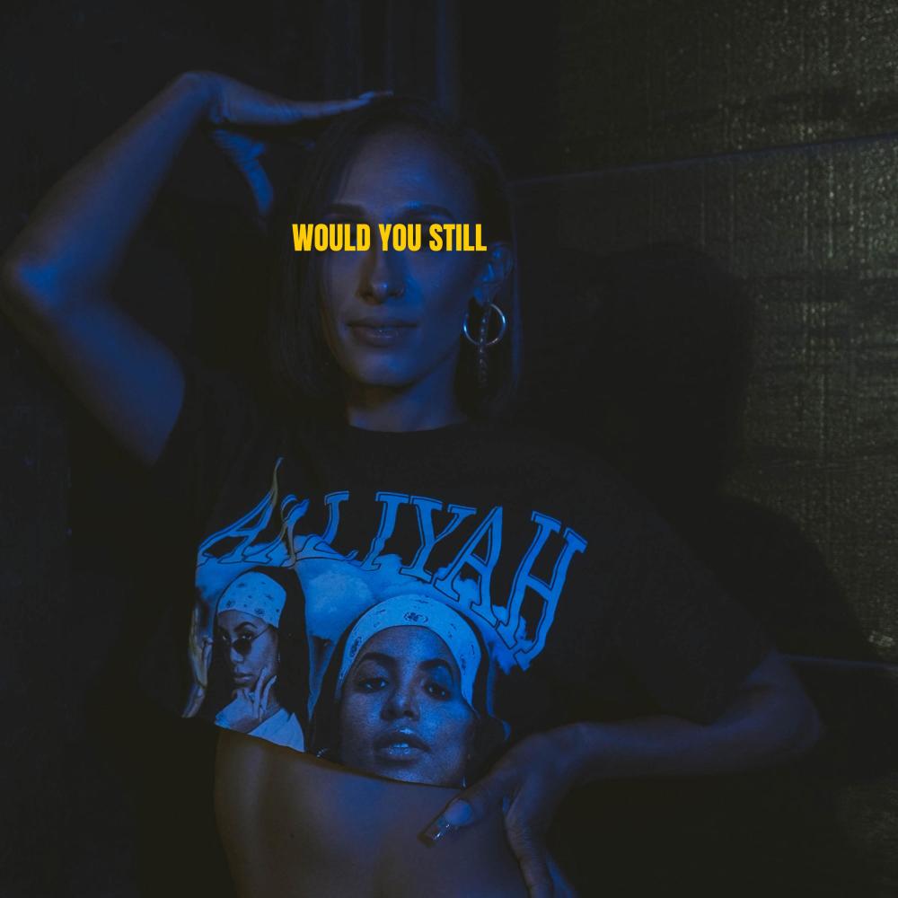 Would You Still