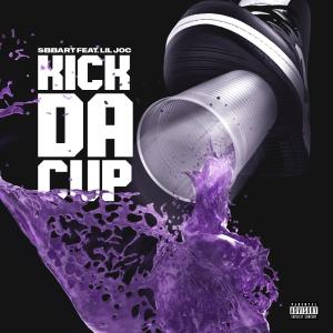 Listen to Kick Da Cup (feat. LilJoc) (Explicit) song with lyrics from Sb Bart