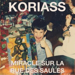 Dengarkan lagu Miracle sur la rue des saules nyanyian Koriass dengan lirik