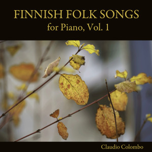 Album Finnish Folk Songs for Piano, Vol. 1 from Claudio Colombo