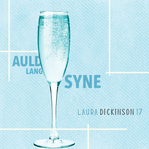 Listen to Auld Lang Syne song with lyrics from Laura Dickinson