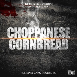 Listen to CHOPPANESE (Explicit) song with lyrics from CORNBREAD