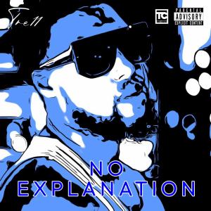 Da Beatfreakz的專輯No Explanation (feat. Da Beatfreakz)