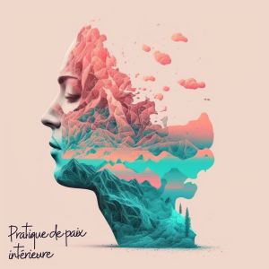 Album Pratique de paix intérieure from Musique Relaxante