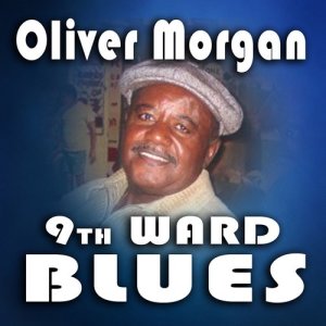 Oliver Morgan的專輯9th Ward Blues Party!