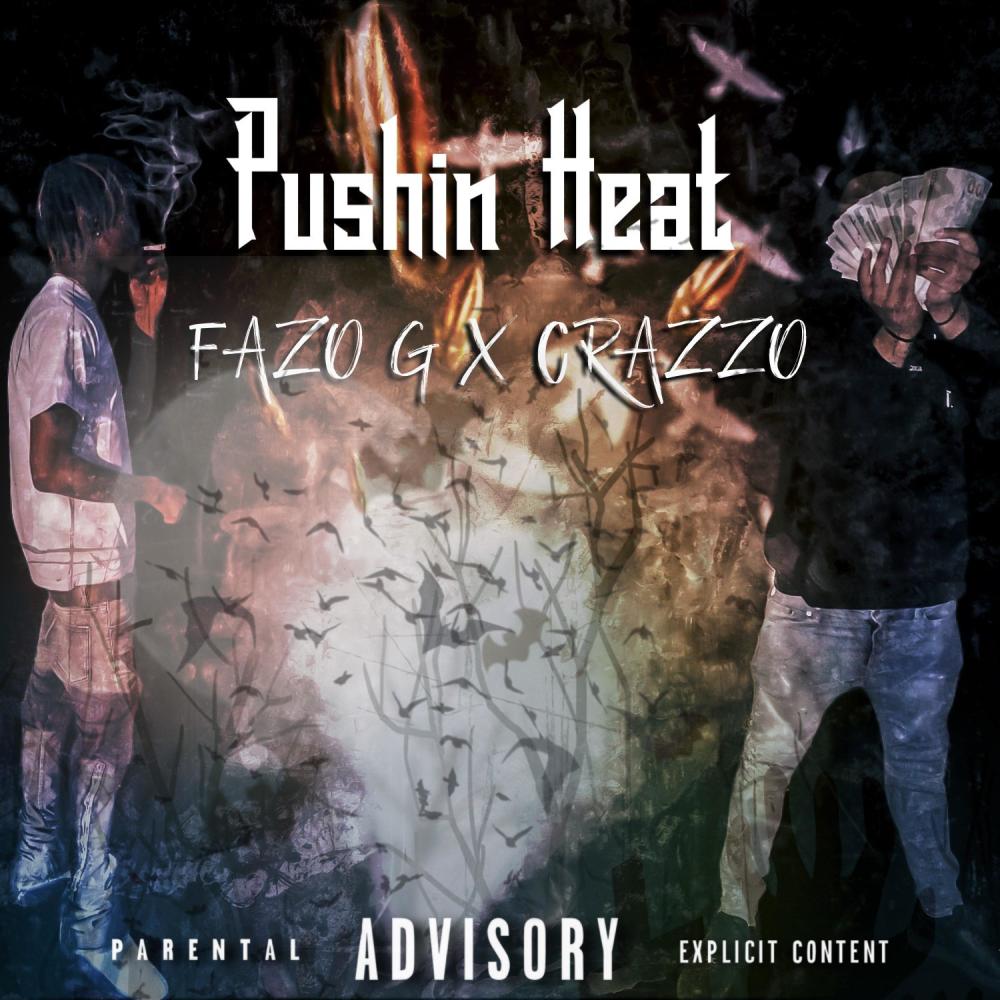 PUSHIN HEAT (feat. Crazz0) (Explicit)