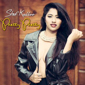 收聽Stef Kalloo的Pretty Pretty (Instrumental)歌詞歌曲