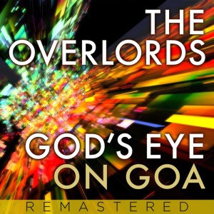 The Overlords的專輯Gods Eye on Goa (Remixes)
