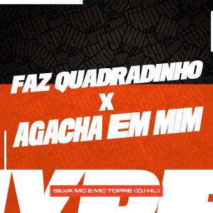 收聽Silva MC的FAZ QUADRADINHO x AGACHA EM MIM (Explicit)歌詞歌曲