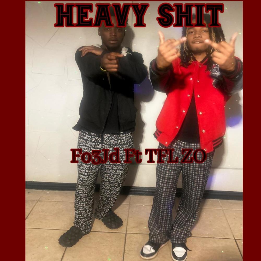 Heavy Shit (feat. TFL ZO) (Explicit)