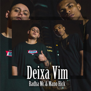 ดาวน์โหลดและฟังเพลง Deixa Vim พร้อมเนื้อเพลงจาก Mano Hick