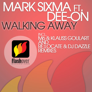 Listen to Walking Away (Re:Locate & DJ Dazzle Remix) song with lyrics from Mark Sixma
