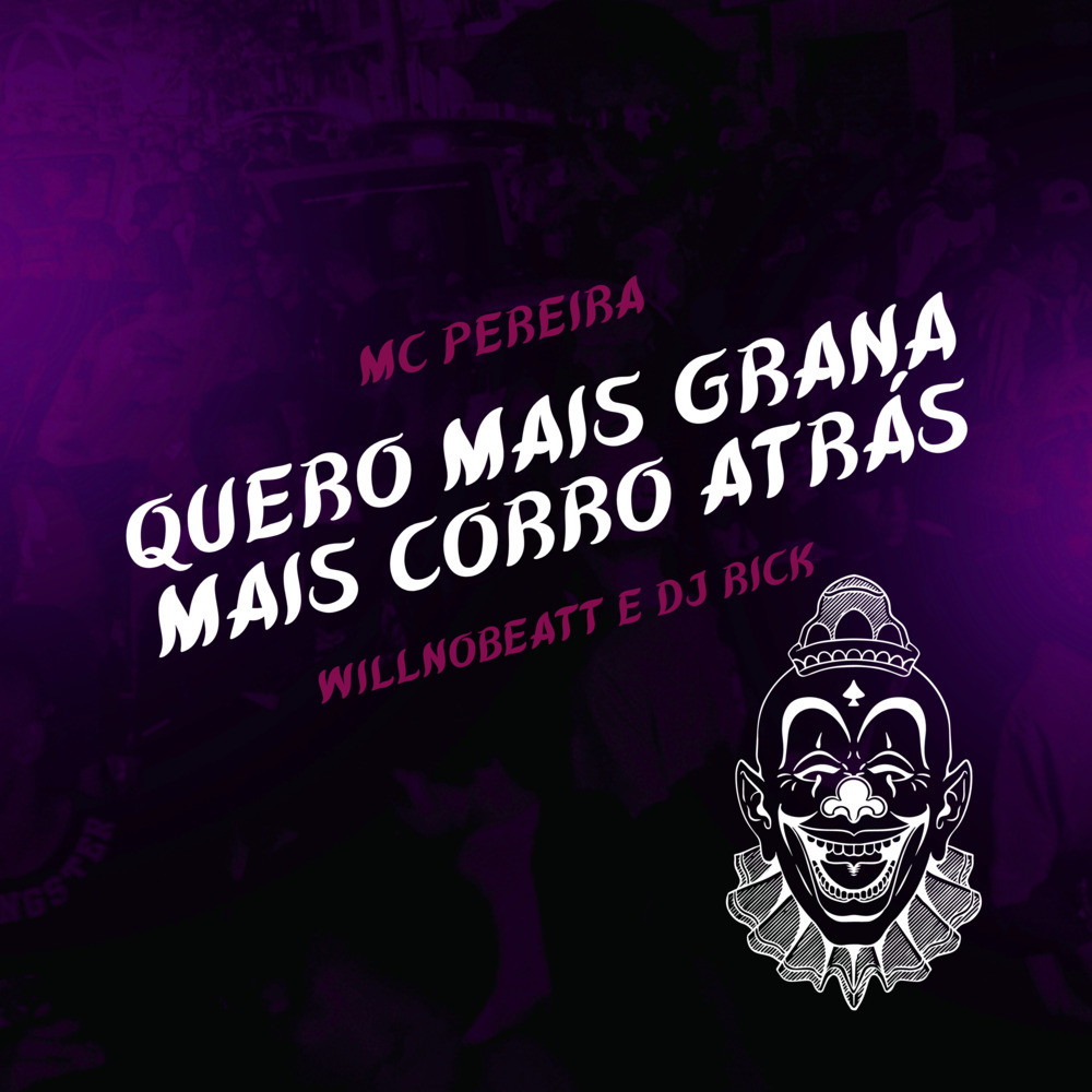 Quero Mais Grana Mais Corro Atrás (Explicit)
