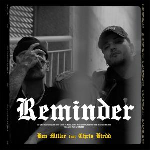 Album REMINDER (feat. Chris Birdd) (Explicit) from Ben Miller