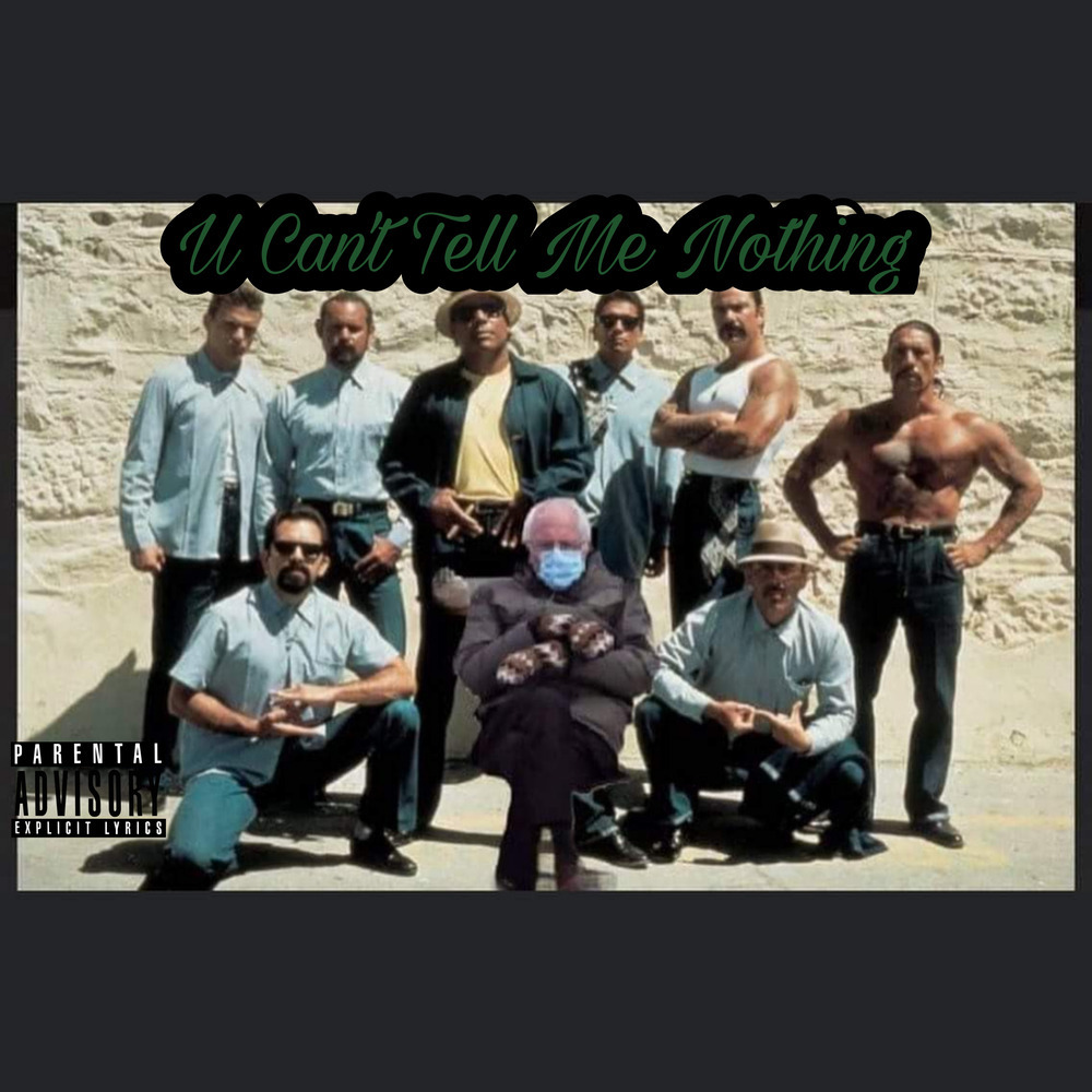 U Can't Tell Me Nothing (Explicit)
