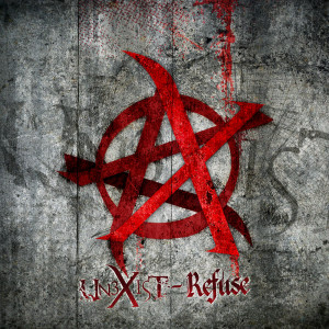 Unexist的專輯Refuse (Explicit)