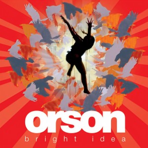 ดาวน์โหลดและฟังเพลง Bright Idea (Album Version) พร้อมเนื้อเพลงจาก Orson