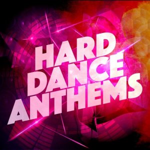Dance hits的專輯Hard Dance Anthems