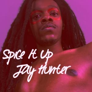Jay Hunter的專輯Spice It Up