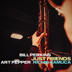 Album Just Friends oleh Bill Perkins