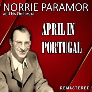 Norrie Paramor and His Orchestra的專輯April in Portugal (Remastered)
