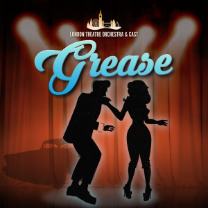 อัลบัม Grease ศิลปิน London Theatre Orchestra & Cast
