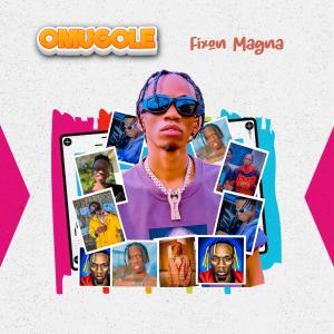 Listen to Omugole song with lyrics from Fixon Magna