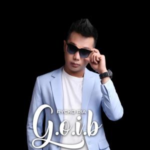 Dengarkan lagu G.O.I.B nyanyian DJ Rycko Ria dengan lirik
