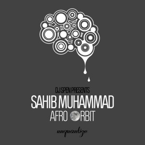 Listen to Afro Orbit (Sahib's Final Frontier Remix) song with lyrics from Sahib Muhammad
