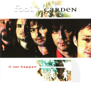 อัลบัม It Can Happen ศิลปิน Fools Garden