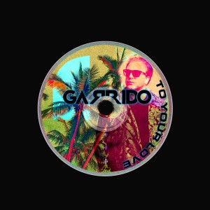 收聽Garrido的To Your Love歌詞歌曲