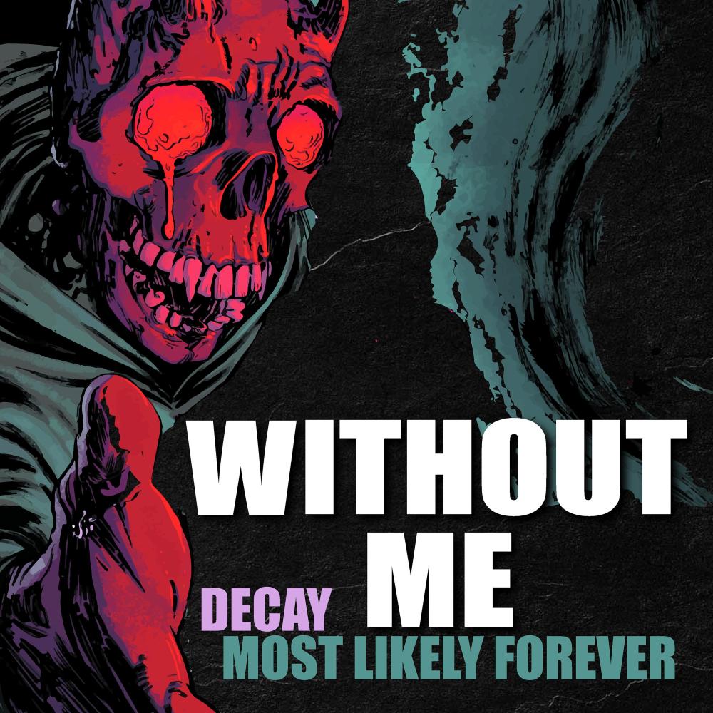 Without Me (feat. Uncle Fester) (Explicit)