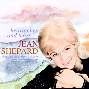 อัลบัม Heartaches and Tears ศิลปิน Jean Shepard