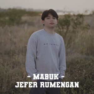 Listen to Mabuk song with lyrics from Jefer Rumengan