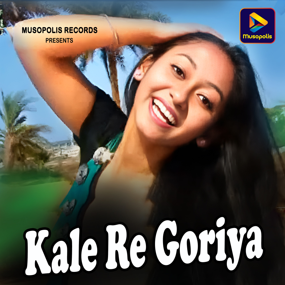 Kale Re Goriya