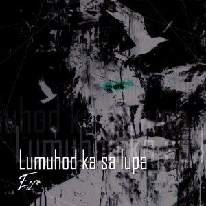Album Lumuhod Ka Sa Lupa from Ezro