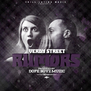 Listen to Rumors (Explicit) song with lyrics from Verdy Street