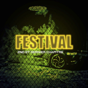 Album Festival - 2nd & dernier chapitre from 