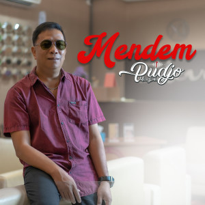 Dengarkan lagu Mendem nyanyian Pudjo Mardjoko dengan lirik