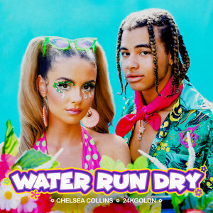 ดาวน์โหลดและฟังเพลง Water Run Dry (Explicit) พร้อมเนื้อเพลงจาก Chelsea Collins