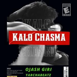 收聽Yarcha Beatz的Kalo Chasma (feat. Ojash Giri)歌詞歌曲