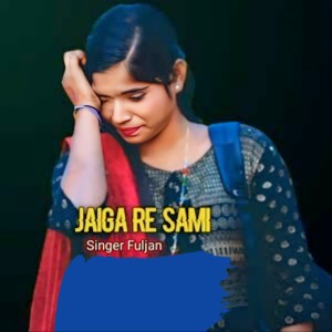 Listen to Jaiga Re Sami song with lyrics from Fuljan