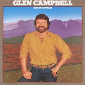 Glen Campbell的專輯Old Home Town