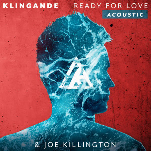 Ready For Love (Acoustic) dari Klingande