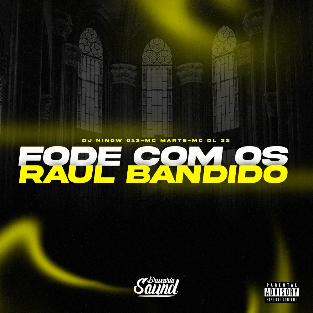 Fode Com os Raul Bandido (feat. MC DL 22) (Explicit)