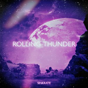 ดาวน์โหลดและฟังเพลง Rolling Thunder พร้อมเนื้อเพลงจาก SINKRATE