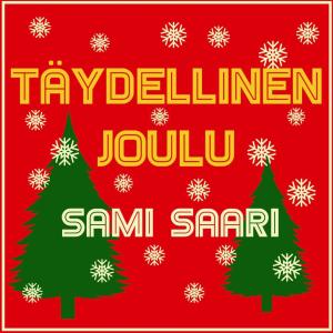 收聽Sami Saari的Täydellinen Joulu歌詞歌曲